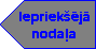 Iepriek��j� noda�a