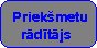 Priek�metu r�d�t�js